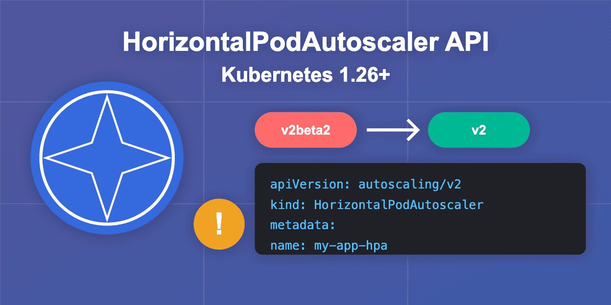 Struggling with deprecated HorizontalPodAutoscaler API version in Kubernetes +1.26? How to Fix It
