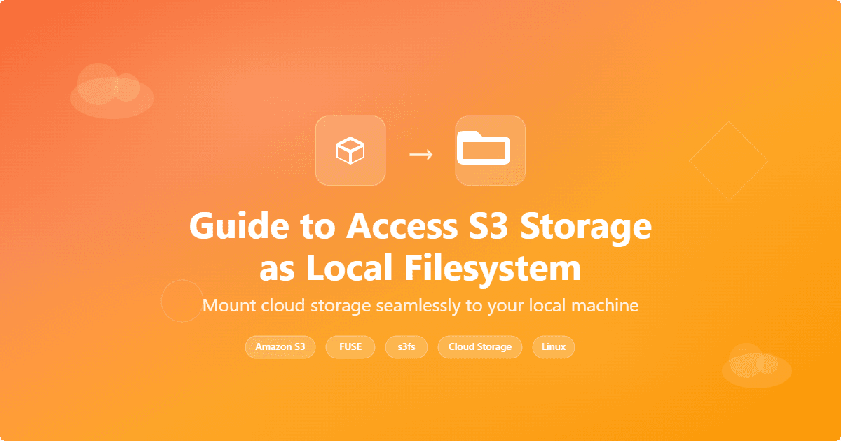 Guide to Access S3 Storage as Local Filesystem